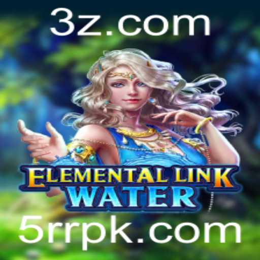 Descubra o Mundo de ElementalLinkWater: Aventuras e Estratégias em 5RR