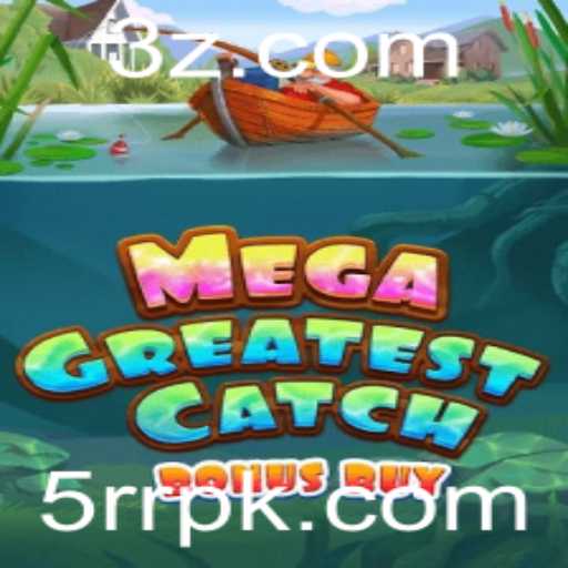 MegaGreatestCatchBonusBuy: O Jogo que Revoluciona sua Experiência de Pesca Virtual